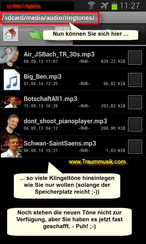 Nun können Sie sich im frisch erzeugten Ordner /ringtones/ so viele Klingeltöne hineinlegen wie sie nur wollen (solange der Speicherplatz reicht ;-) )